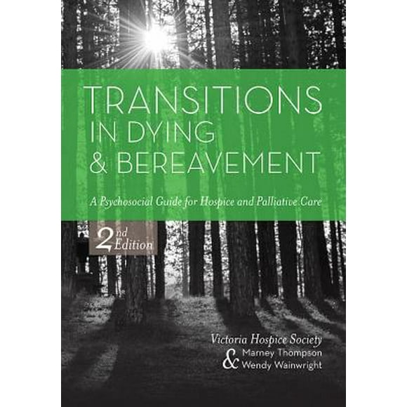 Pre-Owned Transitions in Dying and Bereavement: A Psychosocial Guide for Hospice and Palliative Care (Paperback) 1938870654 9781938870651