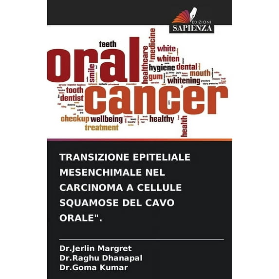 Transizione Epiteliale Mesenchimale Nel Carcinoma a Cellule Squamose del Cavo Orale". (Paperback)