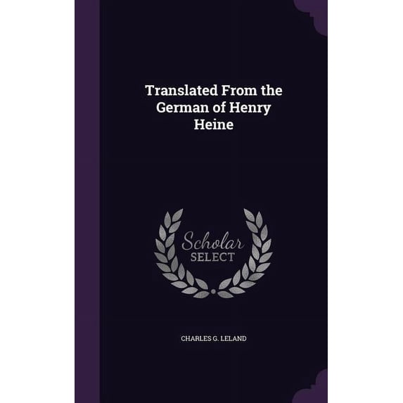 Translated From the German of Henry Heine (Hardcover)