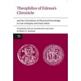 thumbnail image 1 of Translated Texts for Historians Theophilus of Edessa's Chronicle and the Circulation of Historical Knowledge in Late Antiquity and Early Islam, Book 57, (Hardcover), 1 of 1