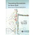 thumbnail image 1 of Translating Biomaterials for Bone Graft: Bench-Top to Clinical Applications (Hardcover), 1 of 1
