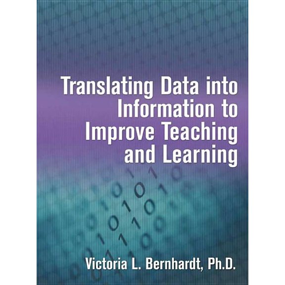 Translating Data into Information to Improve Teaching and Learning, (Paperback)