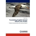 thumbnail image 1 of Translating English Animal Idioms Into Arabic (Paperback), 1 of 1