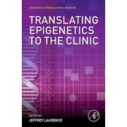 Translating Epigenetics to the Clinic, Hardcover