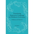 thumbnail image 1 of Translating Expressive Language in Children's Literature: Problems and Solutions, (Hardcover), 1 of 1