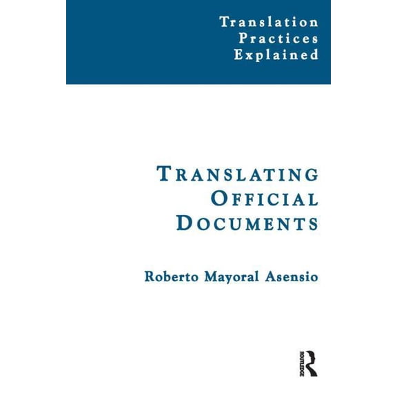 Translation Practices Explained Translating Official Documents, (Paperback)