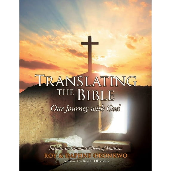 Translating the Bible: Our Journey with God (Paperback)