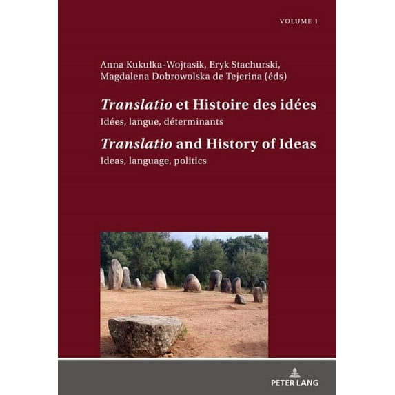 Translatio et Histoire des idées / Translatio and the History of Ideas: Idées, langue, déterminants. Tome 1 / Ideas, language, politics. Volume 1 (Hardcover)
