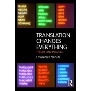 Translation Changes Everything Theory and Practice, Paperback