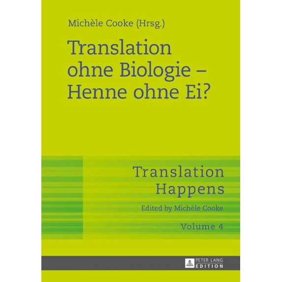 Translation Happens: Translation Ohne Biologie - Henne Ohne Ei? (Hardcover)