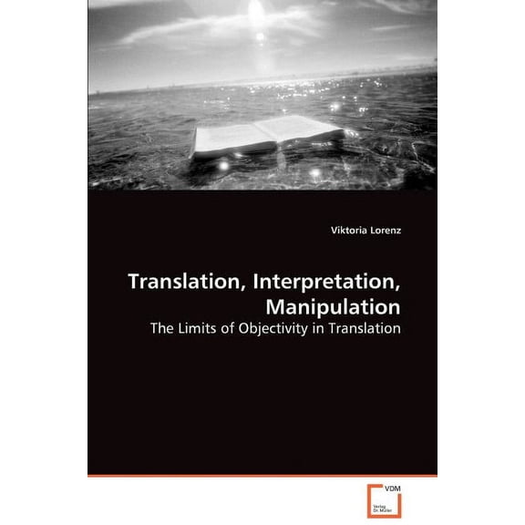 Translation, Interpretation, Manipulation (Paperback)