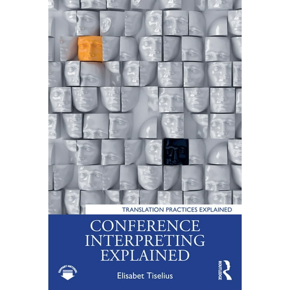 Translation Practices Explained Conference Interpreting Explained, (Paperback)