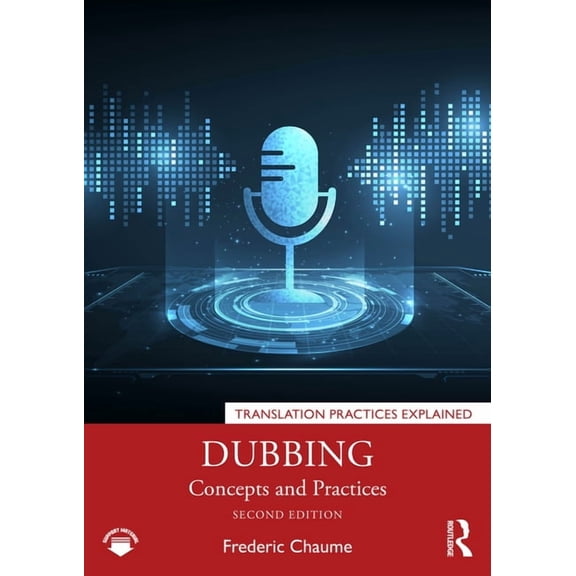 Translation Practices Explained Dubbing: Concepts and Practices, (Paperback)