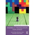 thumbnail image 1 of Translation Practices Explained Indirect Translation Explained, (Paperback), 1 of 1