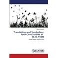 thumbnail image 1 of Translation and Symbolism: Four-Case Studies of W. B. Yeats (Paperback), 1 of 1