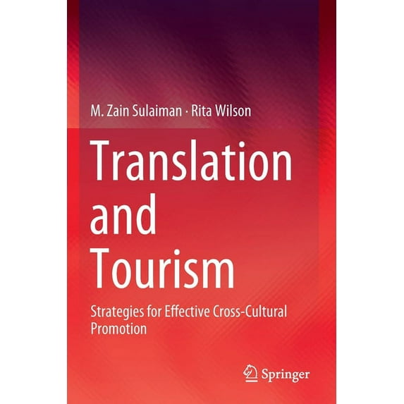 Translation and Tourism: Strategies for Effective Cross-Cultural Promotion, (Paperback)