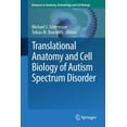thumbnail image 1 of Translational Anatomy And Cell Biology Of Autism Spectrum Disorder 1st ed. 2017, 1 of 1