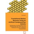 thumbnail image 1 of Translational Motion Recovery Using an Artificial Compound Eye Scheme - Development of artificial planar-array compound-like eyes which mimic the mechanisms at work in biological compound eyes (Paperback), 1 of 1