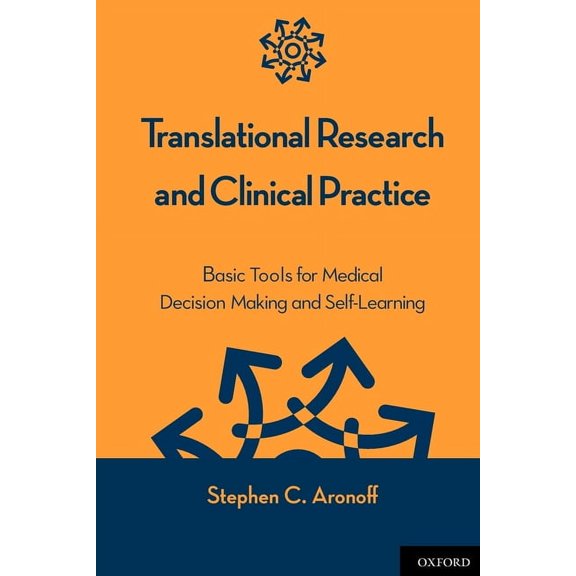 Translational Research and Clinical Practice: Basic Tools for Medical Decision Making and Self-Learning, (Paperback)