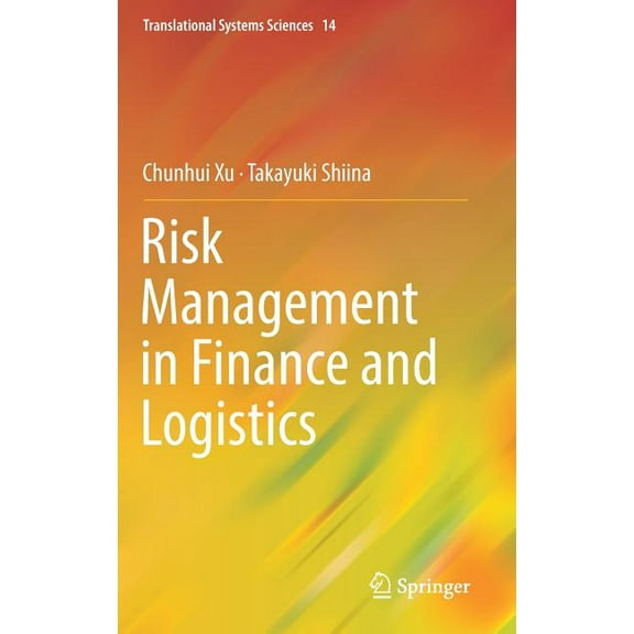 Translational Systems Sciences Risk Management in Finance and Logistics, Book 14, (Hardcover)
