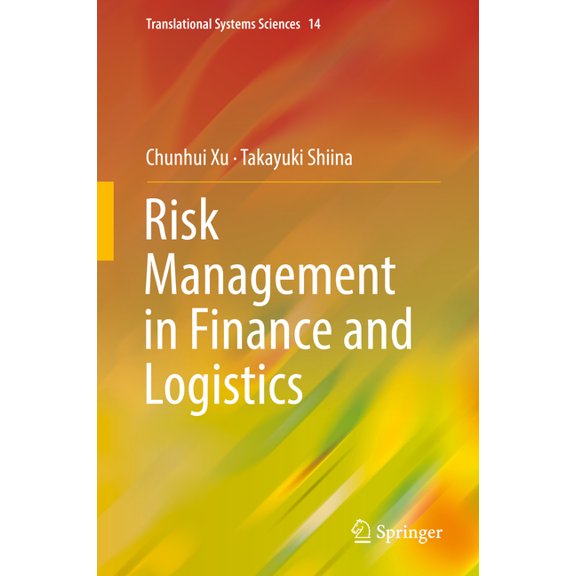 Translational Systems Sciences Risk Management in Finance and Logistics, Book 14, (Hardcover)
