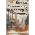 thumbnail image 1 of Translations from Mitologia.PT Servius' Commentary on Virgil's Aeneid: A Rough First English Translation, (Paperback), 1 of 5