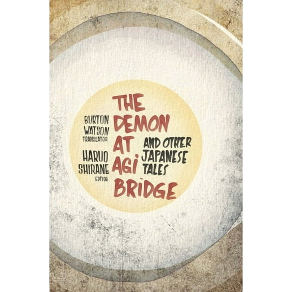 Translations from the Asian Classics Demon at Agi Bridge and Other Japanese Tales, (Paperback)