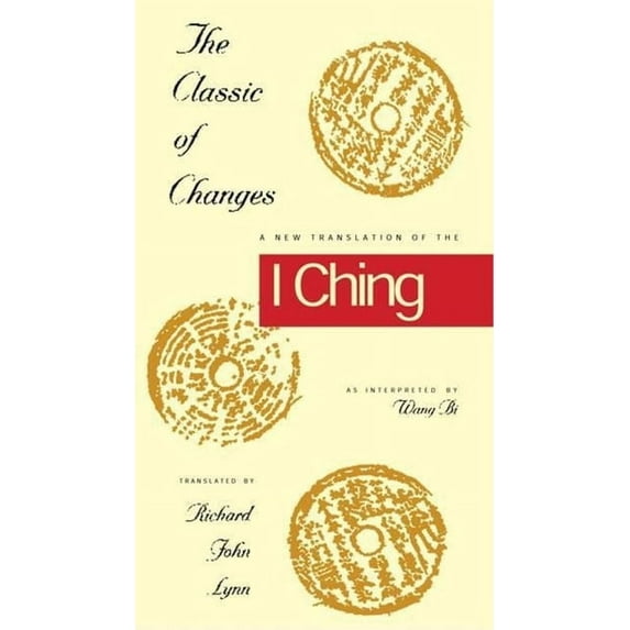 Translations from the Asian Classics (Ha The Classic of Changes: A New Translation of the I Ching as Interpreted by Wang Bi, (Hardcover)