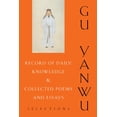 thumbnail image 1 of Translations from the Asian Classics Record of Daily Knowledge and Collected Poems and Essays: Selections, (Hardcover), 1 of 1