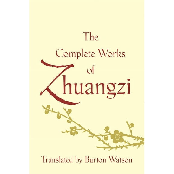 Translations from the Asian Classics The Complete Works of Zhuangzi, (Hardcover)