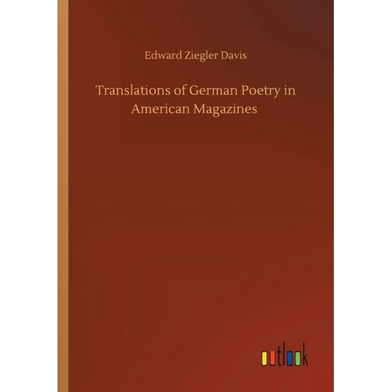 Translations of German Poetry in American Magazines (Paperback)