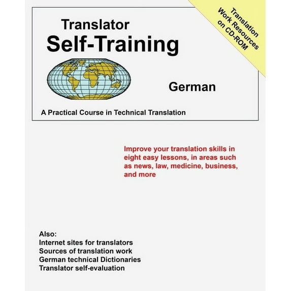 Translator Self Training German : A Practical Course in Technical Translation (Paperback)
