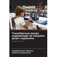 thumbnail image 1 of Transliteracja języka angielskiego na indyjskie języki regionalne, (Paperback), 1 of 1