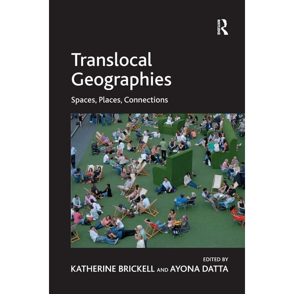 Translocal Geographies: Spaces, Places, Connections, (Paperback)