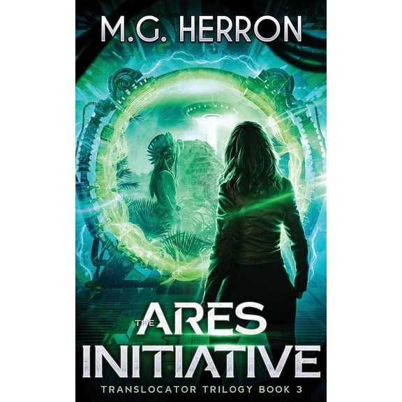 Translocator Trilogy The Ares Initiative, Book 3, (Paperback)