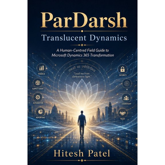 Translucent Dynamics: Translucent Dynamics is a human-centred field guide to Microsoft Dynamics 365 transformation, (Paperback)
