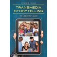 thumbnail image 1 of Transmedia Storytelling: The Librarian's Guide, (Paperback), 1 of 1