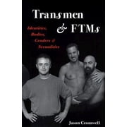 Transmen and FTMs Identities, Bodies, Genders, and Sexualities Paperback