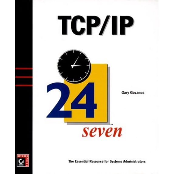 Pre-Owned TCP/IP 24seven (Paperback) 0782125093 9780782125092