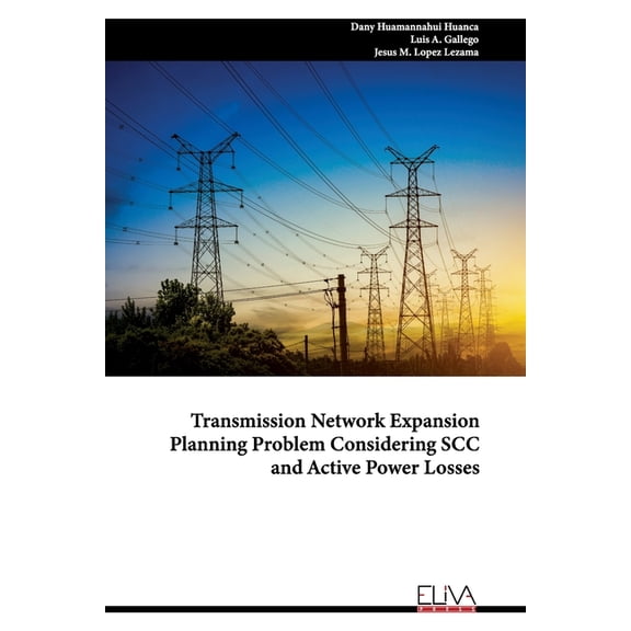 Transmission Network Expansion Planning Problem Considering SCC and Active Power Losses (Paperback)