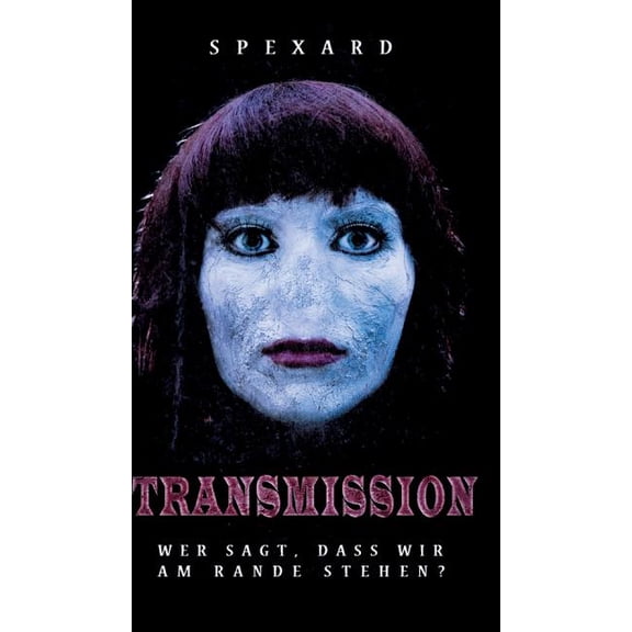 Transmission: Wer sagt, dass wir am Rande stehen? (Hardcover)