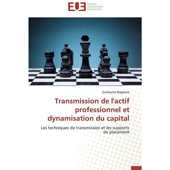 Transmission de l'actif professionnel et dynamisation du capital