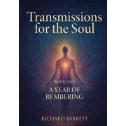 Transmissions for the Soul, Book One A Year of Remembering, Paperback