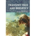 thumbnail image 1 of Transmit True and Brightly, (Paperback), 1 of 1