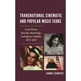 thumbnail image 1 of Transnational Cinematic and Popular Music Icons: Lena Horne, Dorothy Dandridge, and Queen Latifah, 1917-2017, (Hardcover), 1 of 1