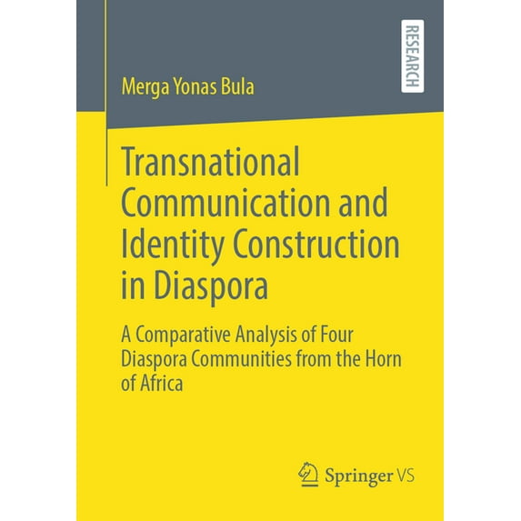 Transnational Communication and Identity Construction in Diaspora: A Comparative Analysis of Four Diaspora Communities f, (Paperback)