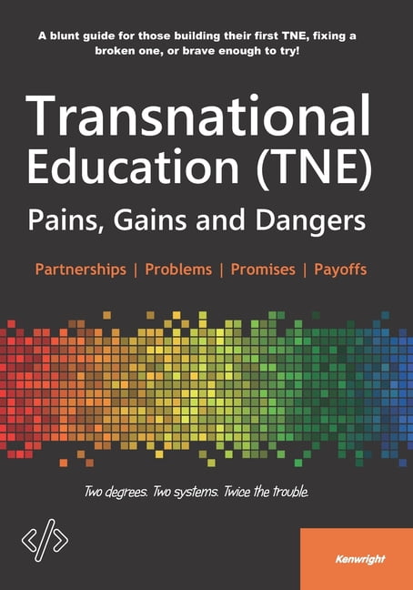 Transnational Education (TNE): Pains, Gains and Dangers, (Paperback)
