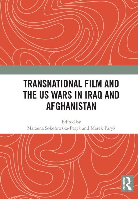 Transnational Film and the US Wars in Iraq & Afghanistan, (Paperback)