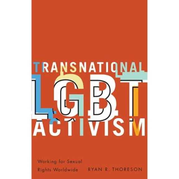 Pre-Owned Transnational LGBT Activism: Working for Sexual Rights Worldwide (Paperback) 0816692742 9780816692743