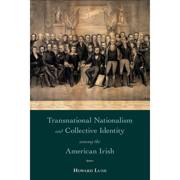 Transnational Nationalism and Collective Identity among the American Irish (Paperback)